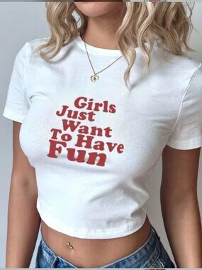 Girls Just Want To Have Fun Baby Tee 🤍 Y2K Graphic Crop Top